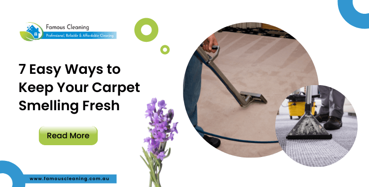 7 Easy Ways to Keep Your Carpet Smelling Fresh