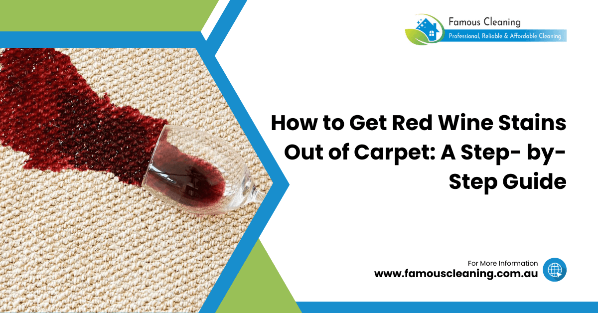 How to Get Red Wine Stains Out of Carpet A Step by Step Guide