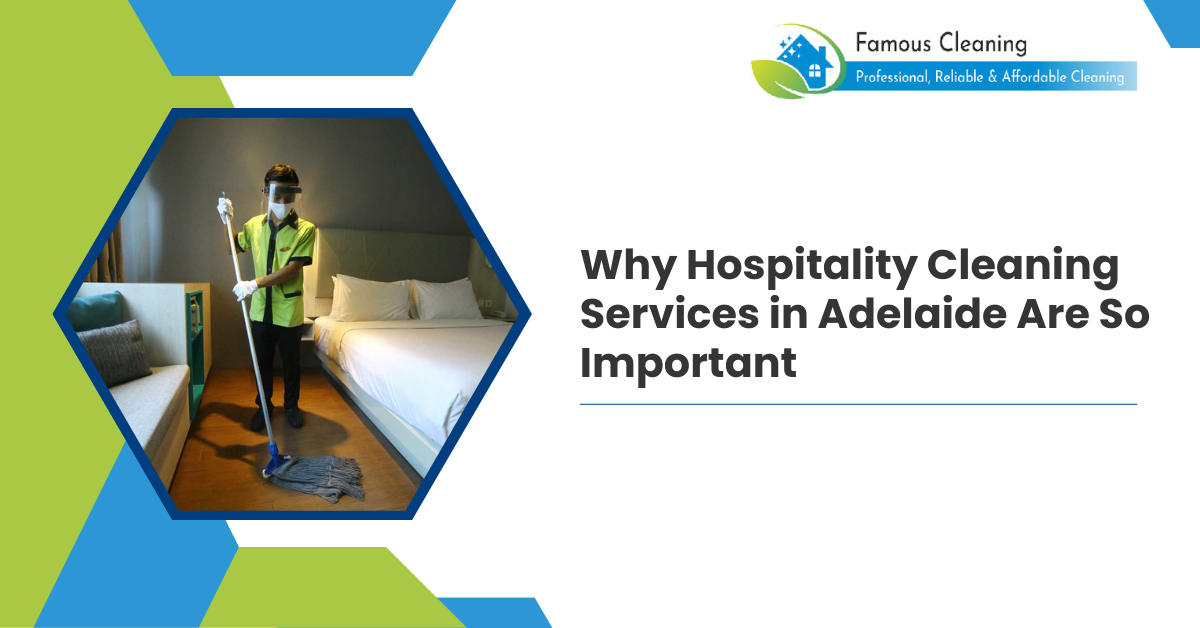 Why Hospitality Cleaning Services in Adelaide Are So Important